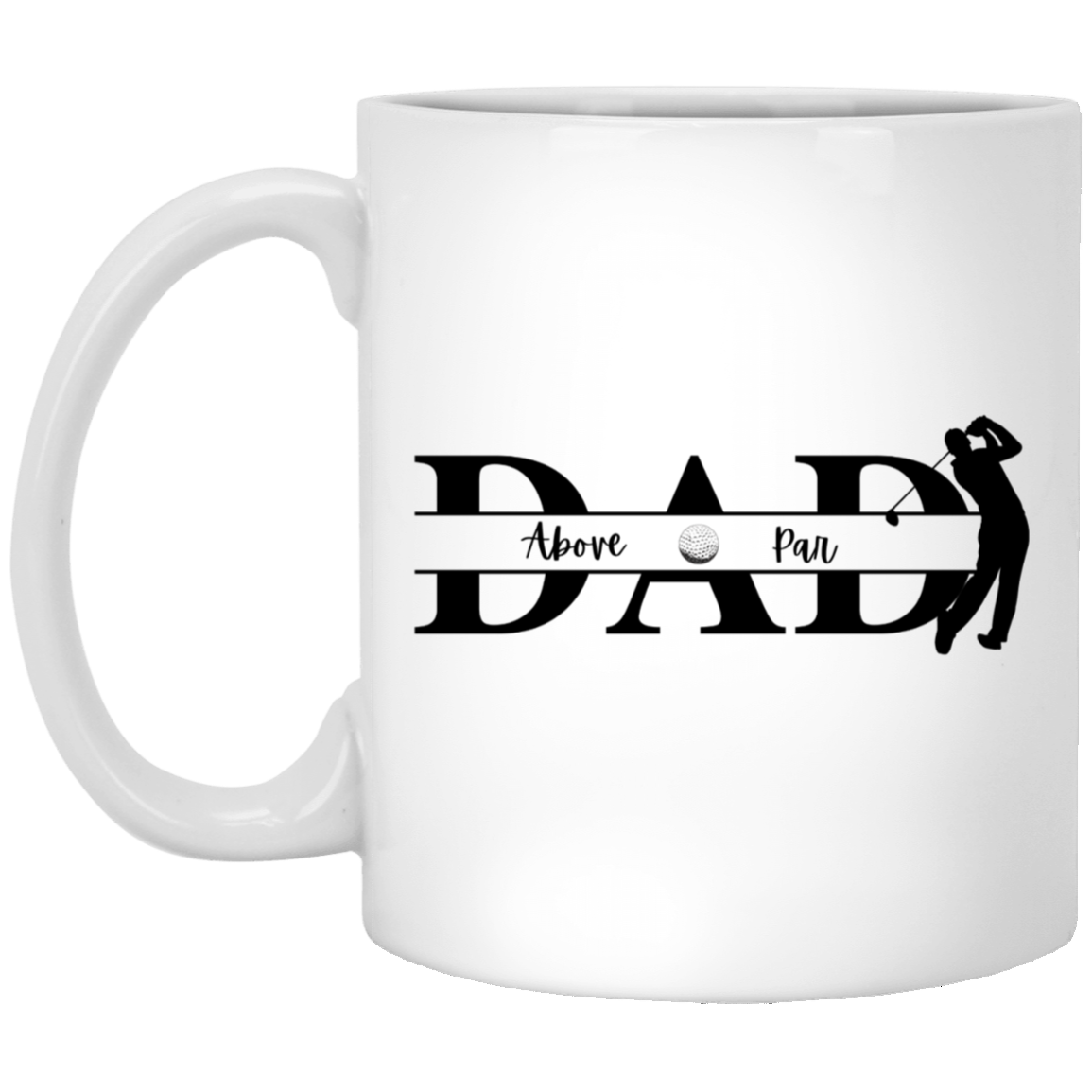 Above Par Dad Mug, 11 oz White