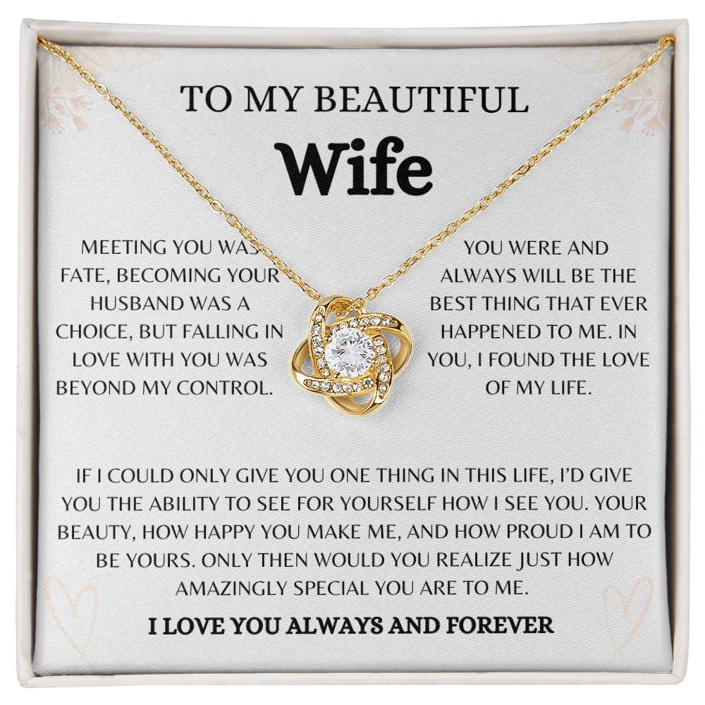 To My Beautiful Wife | Love Knot Necklace Gift | The Perfect Present to Say "You Are The Best Thing That Ever Happened to Me"