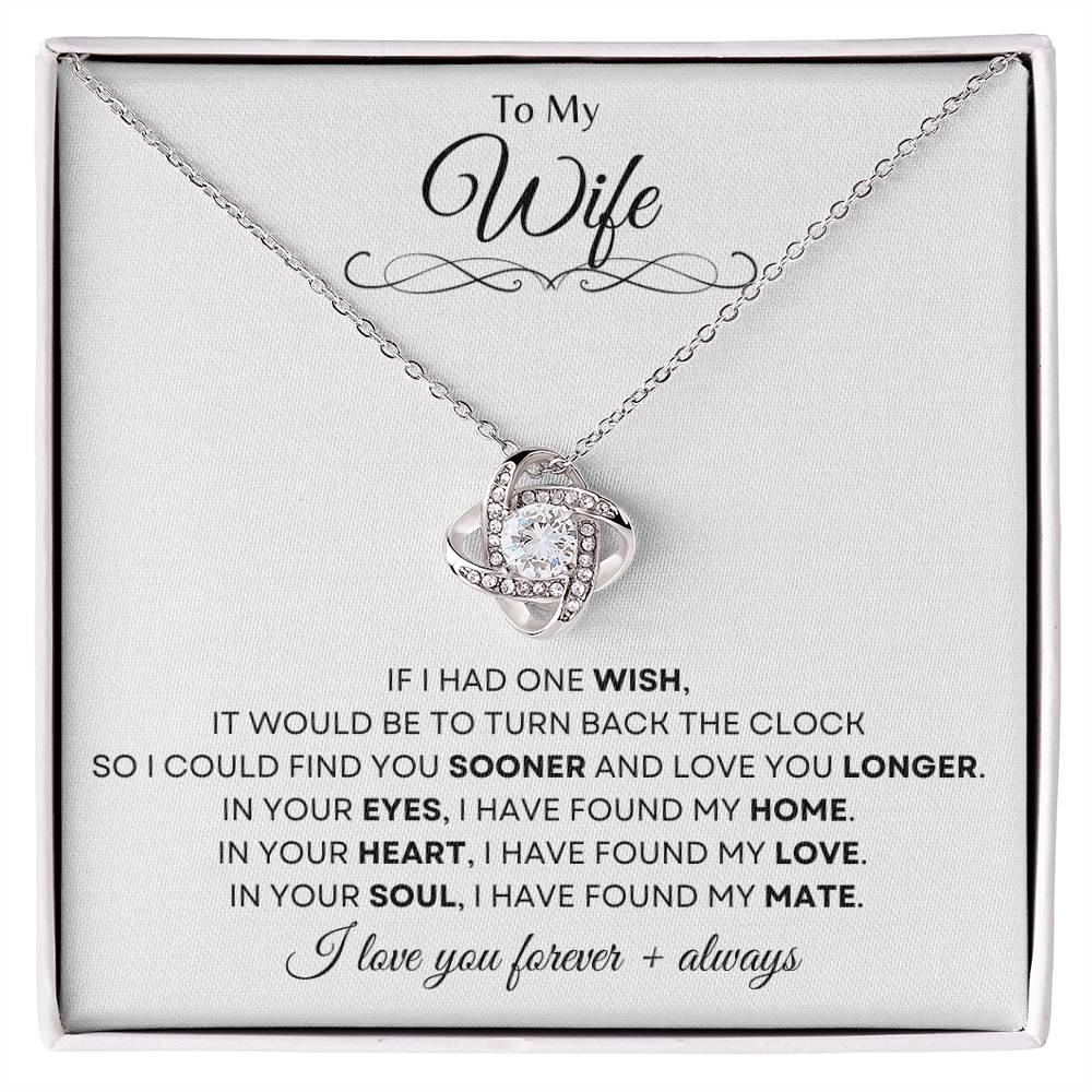 To My Wife | Love Knot Necklace Gift | The Perfect Present to Say "In You I Have Found My Home, My Love, My Mate"