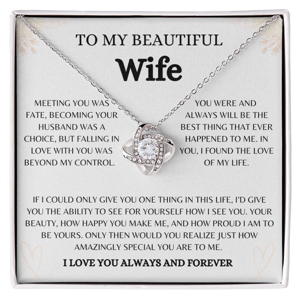 To My Beautiful Wife | Love Knot Necklace Gift | The Perfect Present to Say "You Are The Best Thing That Ever Happened to Me"