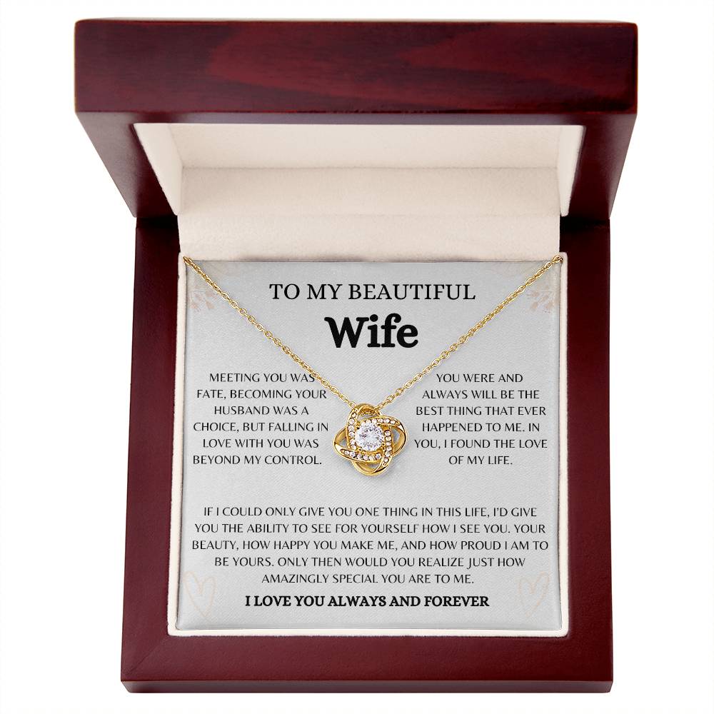 To My Beautiful Wife | Love Knot Necklace Gift | The Perfect Present to Say "You Are The Best Thing That Ever Happened to Me"