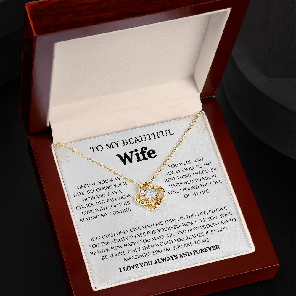 To My Beautiful Wife | Love Knot Necklace Gift | The Perfect Present to Say "You Are The Best Thing That Ever Happened to Me"