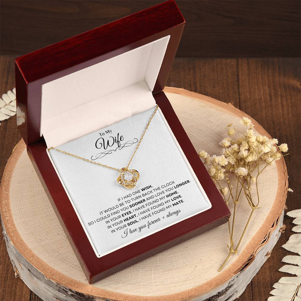To My Wife | Love Knot Necklace Gift | The Perfect Present to Say "In You I Have Found My Home, My Love, My Mate"