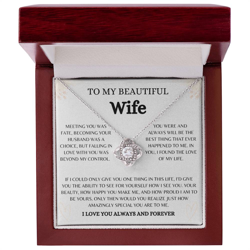 To My Beautiful Wife | Love Knot Necklace Gift | The Perfect Present to Say "You Are The Best Thing That Ever Happened to Me"