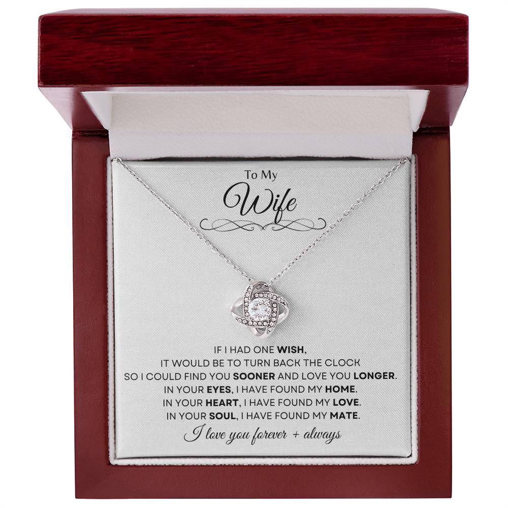 To My Wife | Love Knot Necklace Gift | The Perfect Present to Say "In You I Have Found My Home, My Love, My Mate"