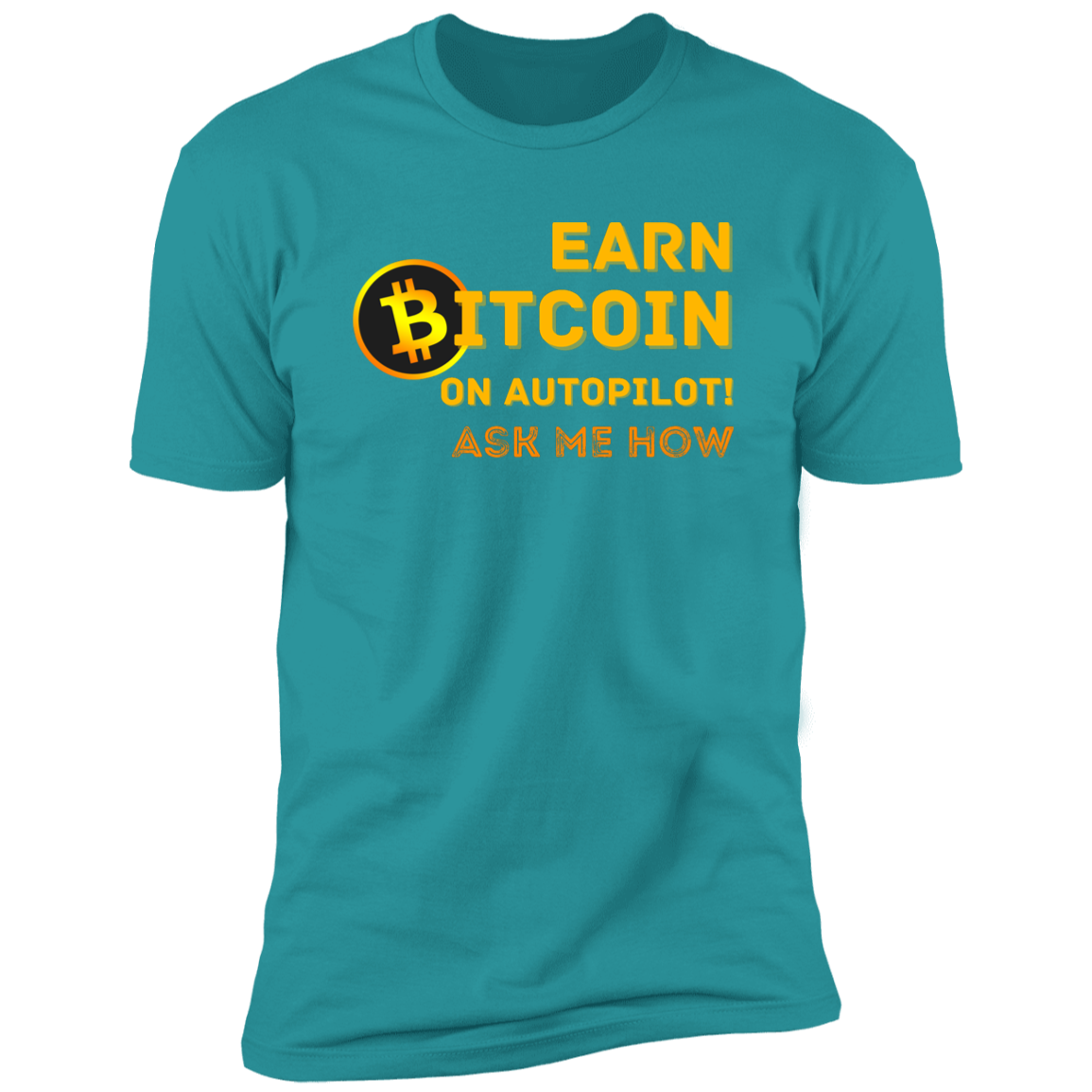 Earn On Auto Pilot Ask Me How | Men's Short Sleeve T-Shirt