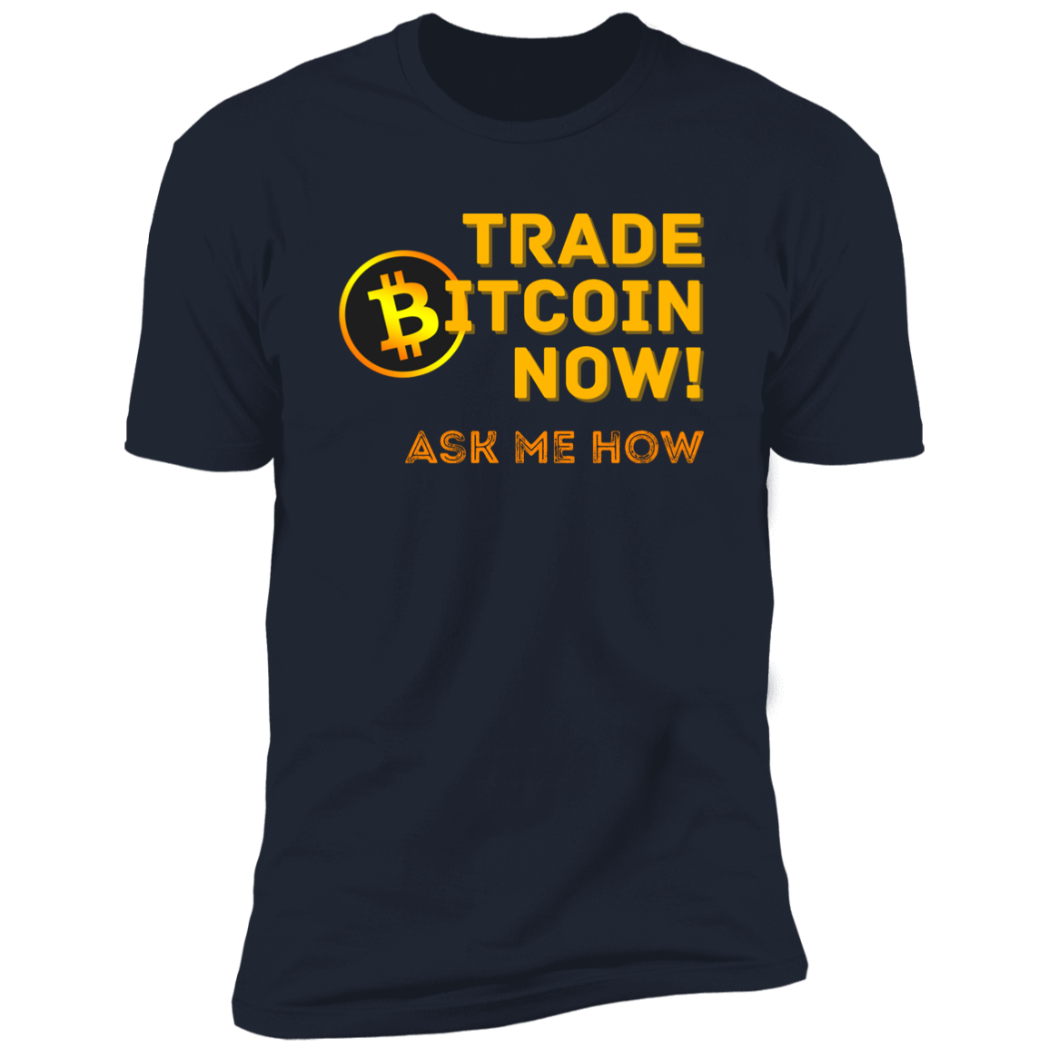 Trade Now Ask Me How | Men's Short Sleeve T-Shirt