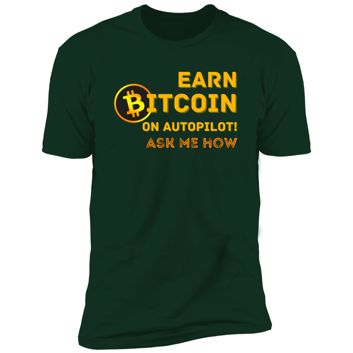 Earn On Auto Pilot Ask Me How | Men's Short Sleeve T-Shirt