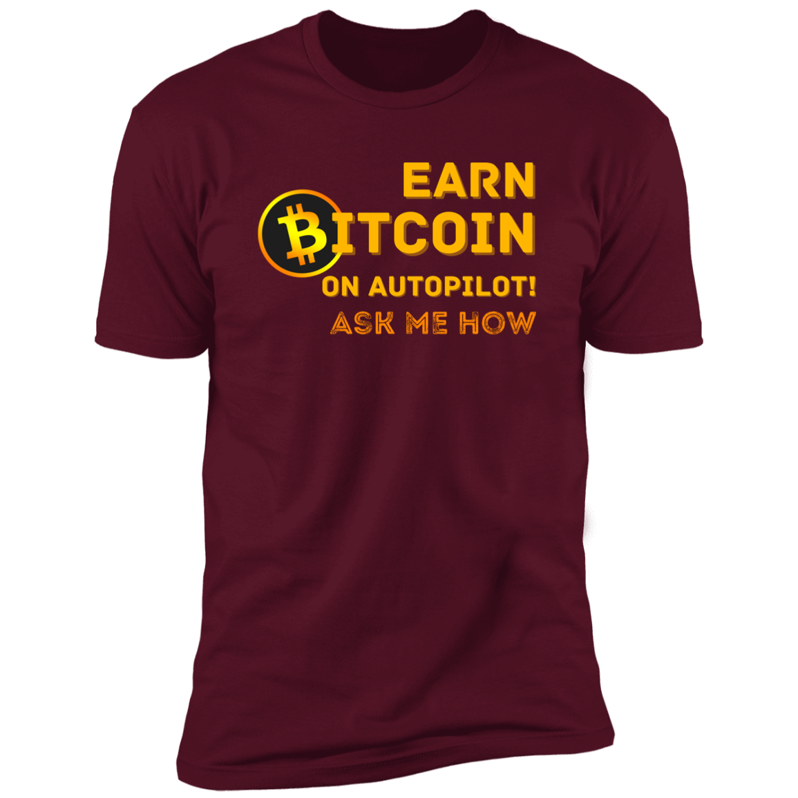 Earn On Auto Pilot Ask Me How | Men's Short Sleeve T-Shirt