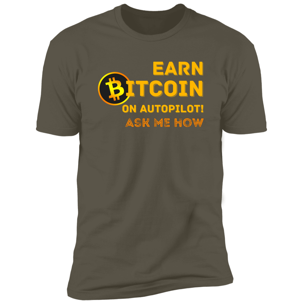 Earn On Auto Pilot Ask Me How | Men's Short Sleeve T-Shirt