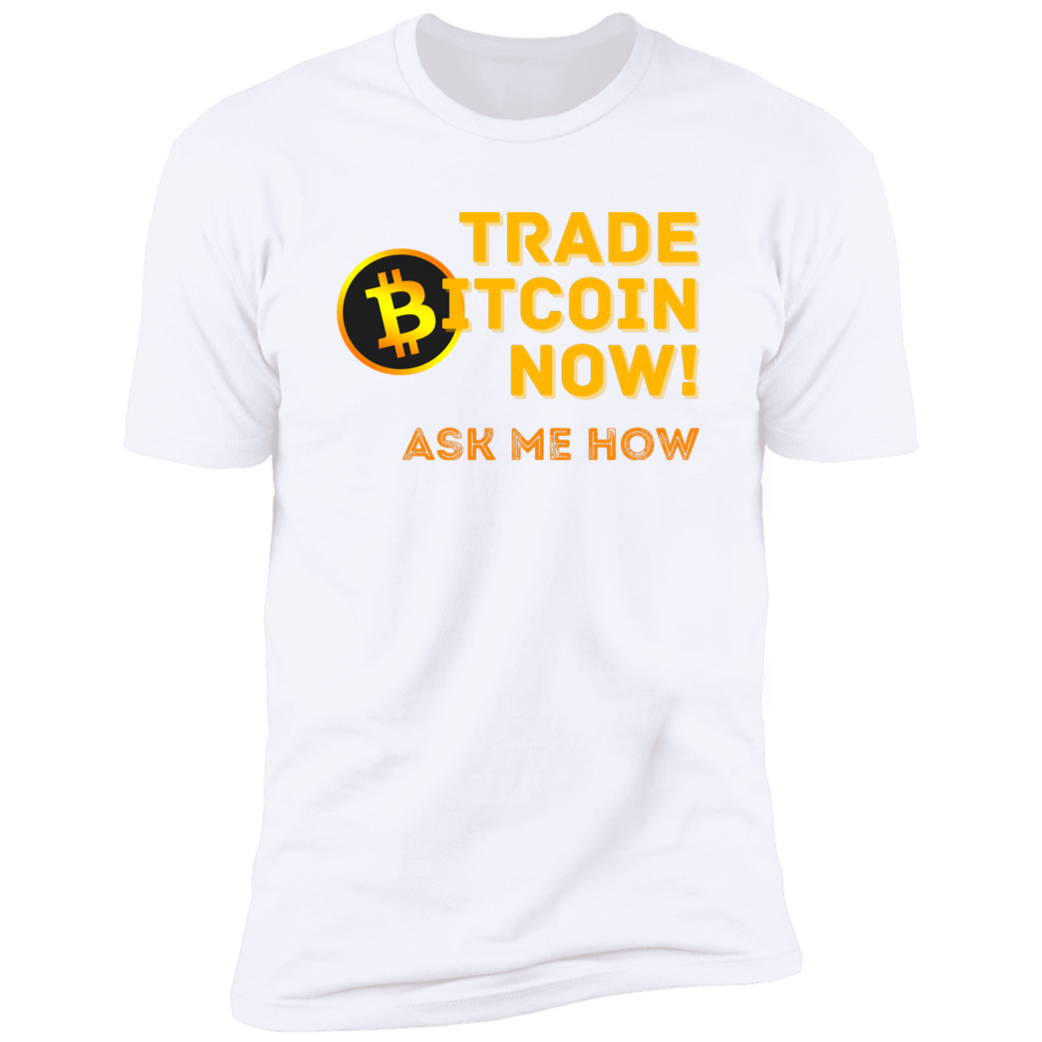 Trade Now Ask Me How | Men's Short Sleeve T-Shirt