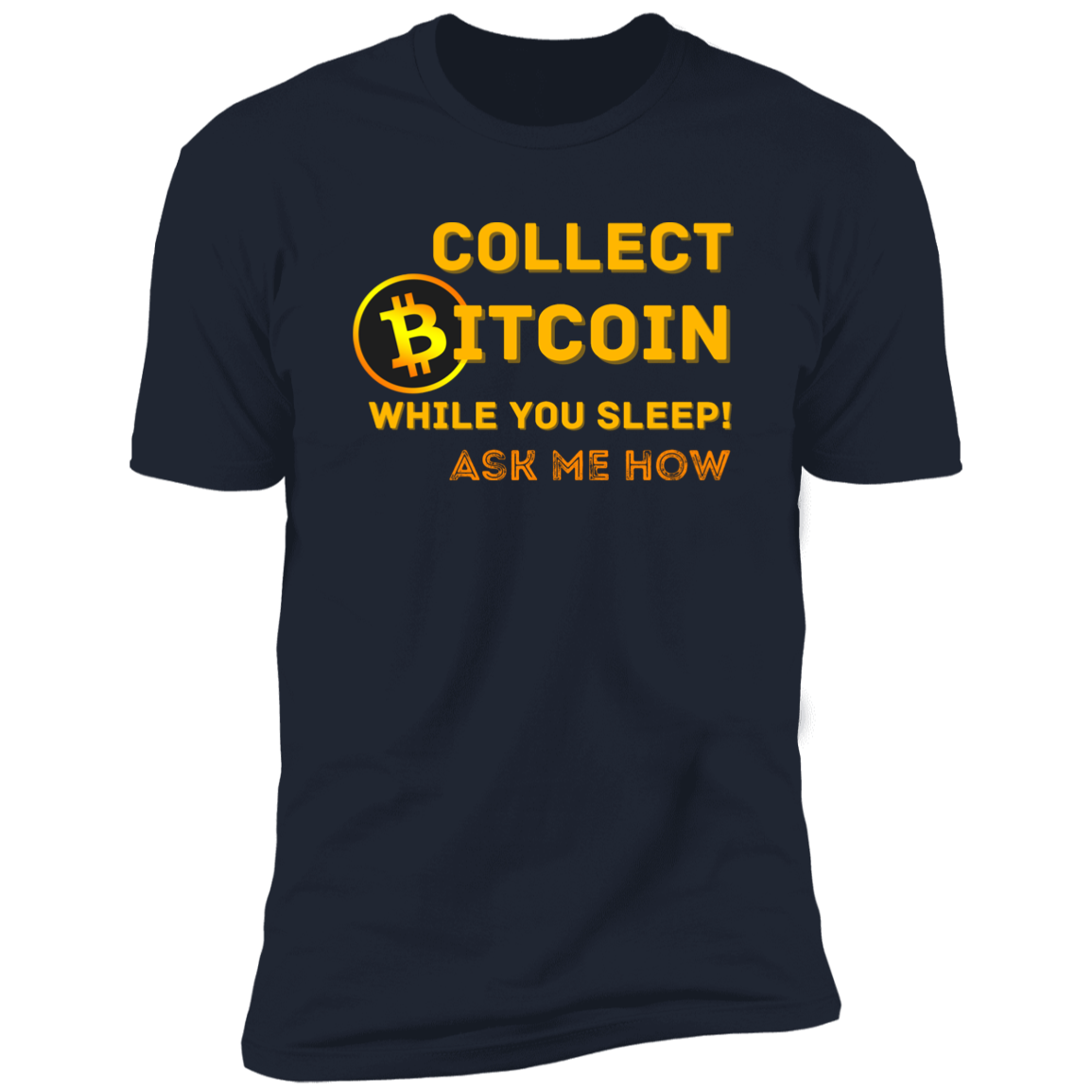 Collect While You Sleep Ask Me How | Men's  Short Sleeve T-Shirt