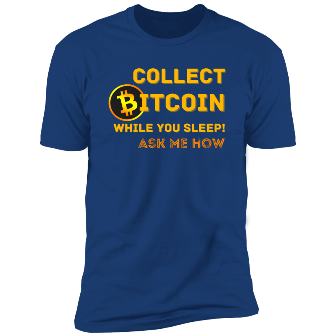 Collect While You Sleep Ask Me How | Men's  Short Sleeve T-Shirt