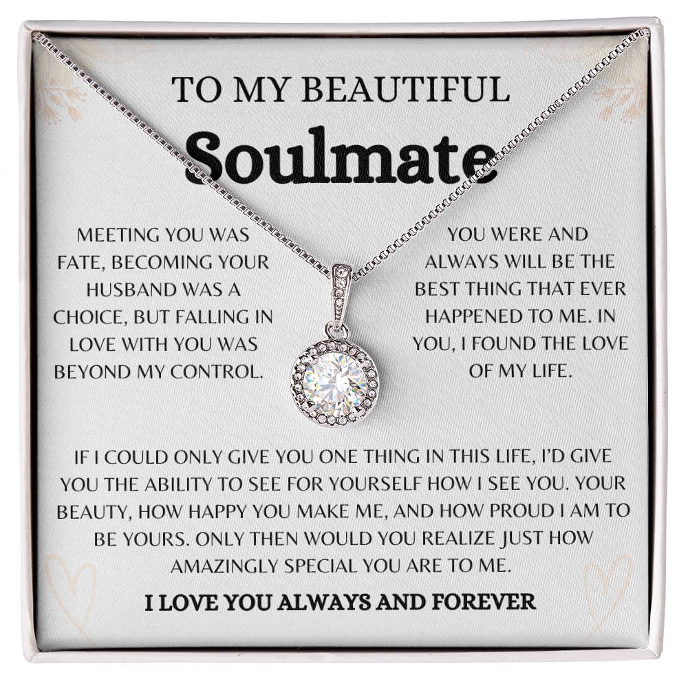 To My Beautiful Soulmate | Eternal Love  Necklace Gift  | The Perfect Present to Say "You Are the Best Thing That Happened to Me"