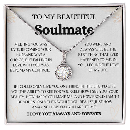 To My Beautiful Soulmate | Eternal Love  Necklace Gift  | The Perfect Present to Say "You Are the Best Thing That Happened to Me"