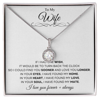 To My Wife | Eternal Hope Necklace Gift | The Perfect Present to Say "In You I Have Found My Home, My Love, My Mate"