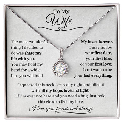 To My Wife | Eternal Hope Necklace Gift | The Perfect Present to Say "I Want To Be Your Last Everything"