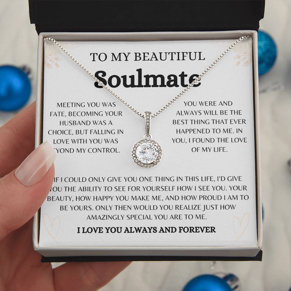 To My Beautiful Soulmate | Eternal Love  Necklace Gift  | The Perfect Present to Say "You Are the Best Thing That Happened to Me"