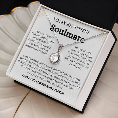 To My Beautiful Soulmate | Eternal Love  Necklace Gift  | The Perfect Present to Say "You Are the Best Thing That Happened to Me"