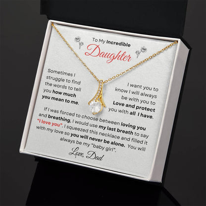 To My Incredible Daughter From Dad | Alluring Beauty Necklace Gift | The Perfect Present to Say "You Make Me So Proud!"