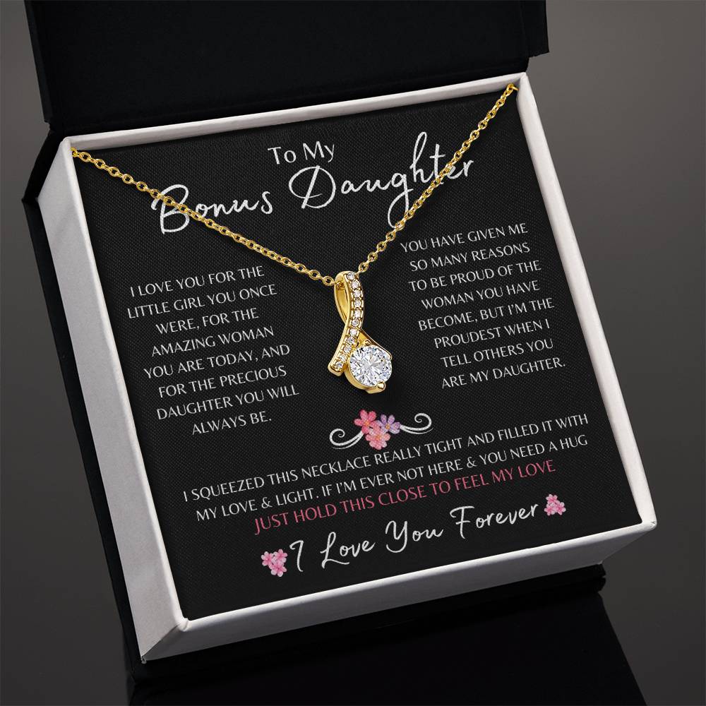 To My Bonus Daughter | Alluring Beautiful Necklace Gift | The Perfect Present to Say "I'm Proud to Call You My Daughter"