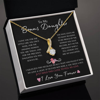 To My Bonus Daughter | Alluring Beautiful Necklace Gift | The Perfect Present to Say "I'm Proud to Call You My Daughter"