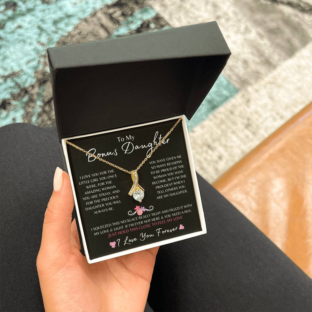 To My Bonus Daughter | Alluring Beautiful Necklace Gift | The Perfect Present to Say "I'm Proud to Call You My Daughter"