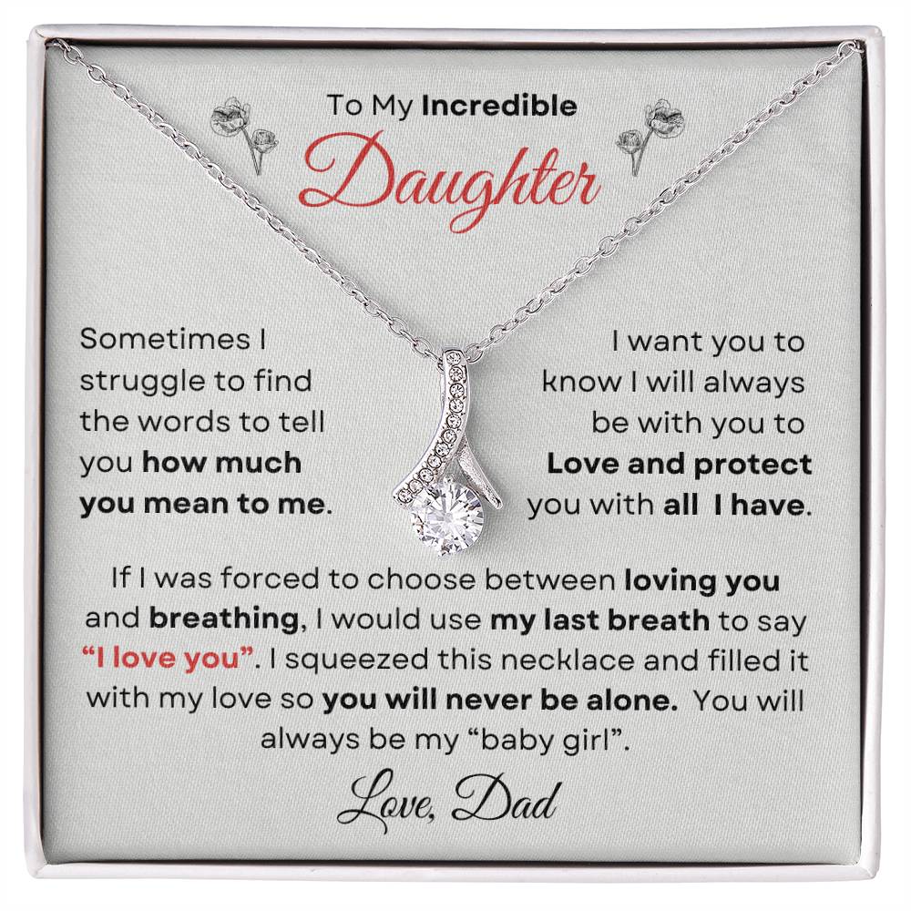 To My Incredible Daughter From Dad | Alluring Beauty Necklace Gift | The Perfect Present to Say "You Make Me So Proud!"