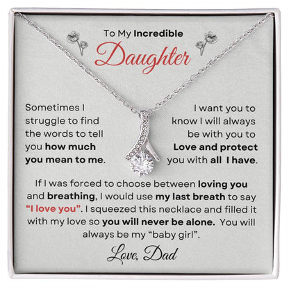 To My Incredible Daughter From Dad | Alluring Beauty Necklace Gift | The Perfect Present to Say "You Make Me So Proud!"