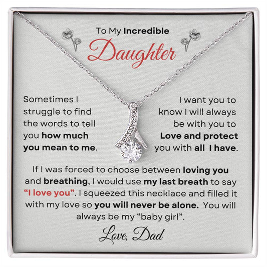 To My Incredible Daughter From Dad | Alluring Beauty Necklace Gift | Yellow or White Gold Finish | The Perfect Present to Say "You Make Me So Proud!"