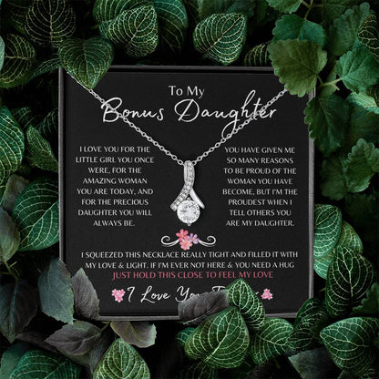 To My Bonus Daughter | Alluring Beautiful Necklace Gift | The Perfect Present to Say "I'm Proud to Call You My Daughter"