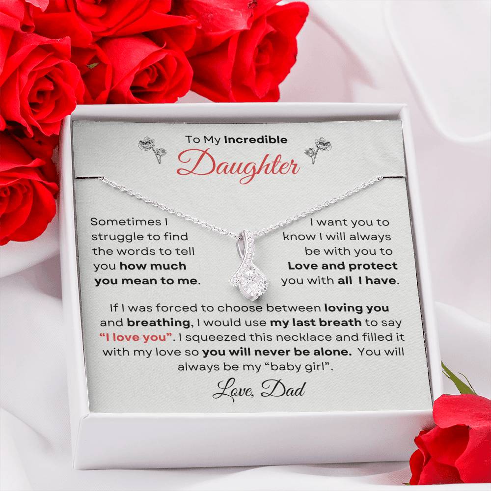 To My Incredible Daughter From Dad | Alluring Beauty Necklace Gift | The Perfect Present to Say "You Make Me So Proud!"