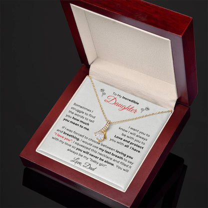 To My Incredible Daughter From Dad | Alluring Beauty Necklace Gift | The Perfect Present to Say "You Make Me So Proud!"