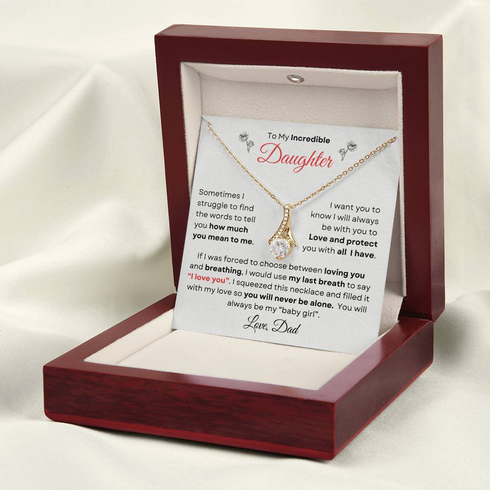 To My Incredible Daughter From Dad | Alluring Beauty Necklace Gift | The Perfect Present to Say "You Make Me So Proud!"