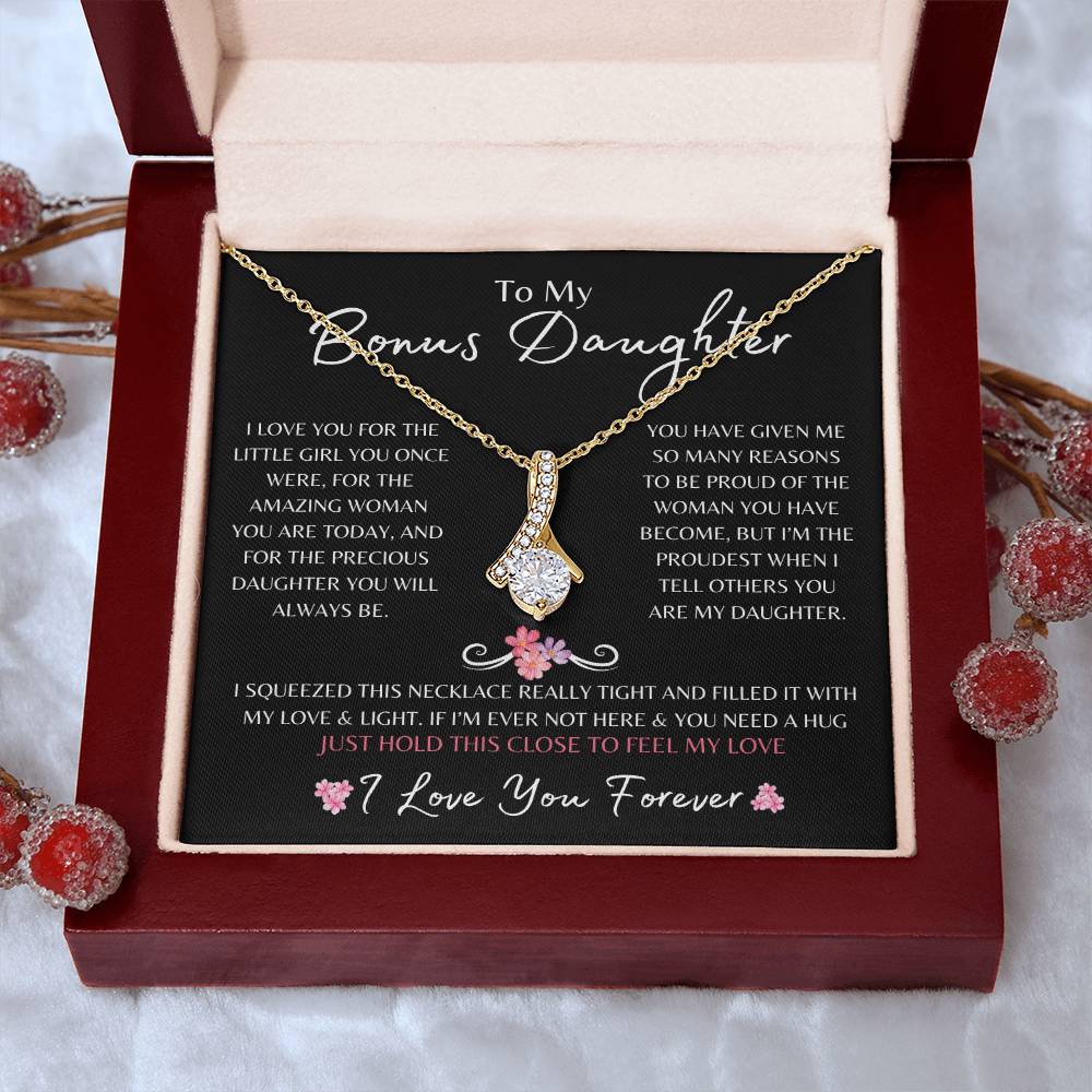 To My Bonus Daughter | Alluring Beautiful Necklace Gift | The Perfect Present to Say "I'm Proud to Call You My Daughter"