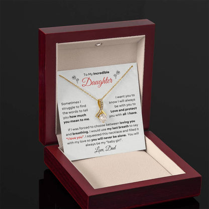 To My Incredible Daughter From Dad | Alluring Beauty Necklace Gift | The Perfect Present to Say "You Make Me So Proud!"