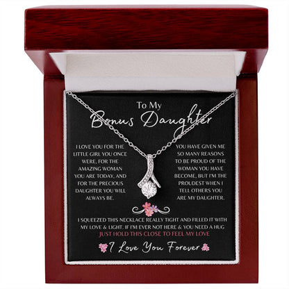 To My Bonus Daughter | Alluring Beautiful Necklace Gift | The Perfect Present to Say "I'm Proud to Call You My Daughter"