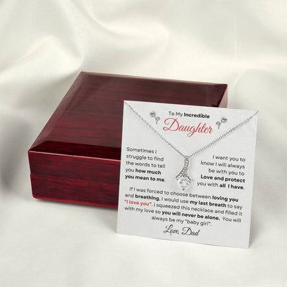 To My Incredible Daughter From Dad | Alluring Beauty Necklace Gift | The Perfect Present to Say "You Make Me So Proud!"