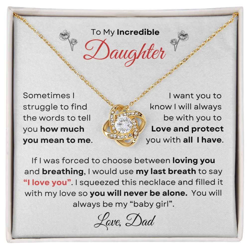 To My Incredible Daughter From Dad | Love Knot Necklace Gift | Yellow or White Gold Finish | The Perfect Present to Say "You Make Me So Proud!"