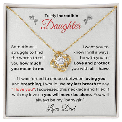 To My Incredible Daughter From Dad | Love Knot Necklace Gift | Yellow or White Gold Finish | The Perfect Present to Say "You Make Me So Proud!"