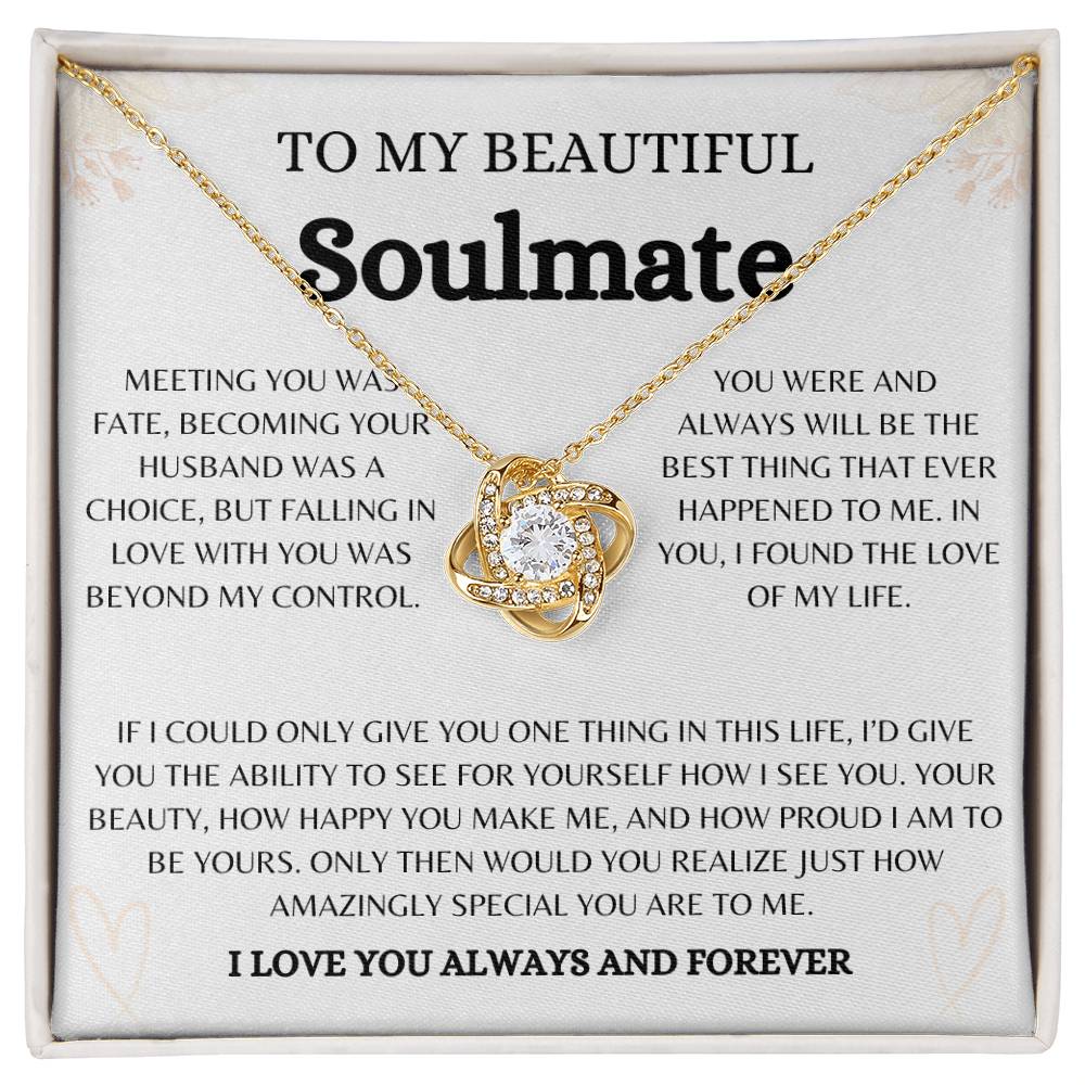 To My Beautiful Soulmate | Love Knot Necklace Gift | The Perfect Present to Say "You Are the Best Thing That Ever Happened to Me"