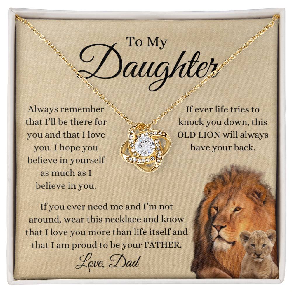 To My Daughter From Dad | Love Knot Necklace Gift | The Perfect Present to Say "This Old Lion Will Always Have Your Back"