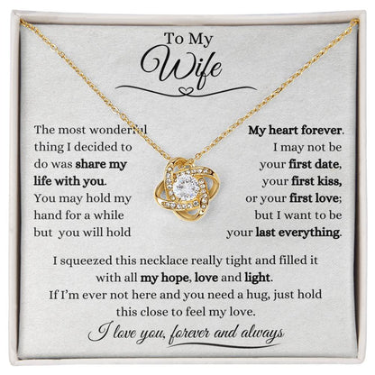 To My Wife  | Love Knot Necklace Gift | The Perfect Present to say "I Want to Be Your Last Everything"