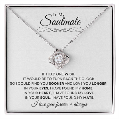 To My Soulmate | Love Knot Necklace Gift | The Perfect Present to Say "In You I Have Found My Home, My Love, My Mate"