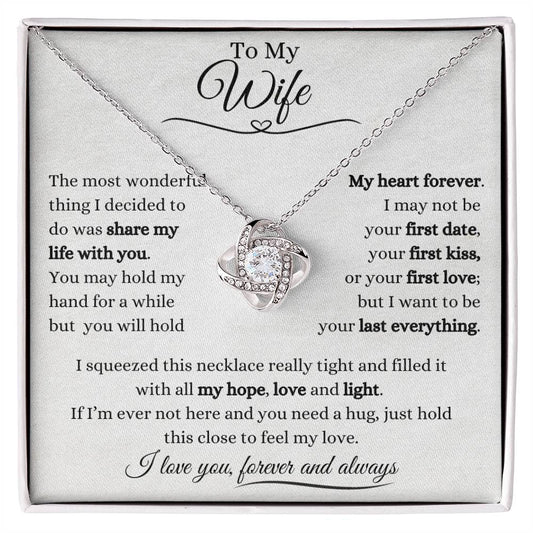 To My Wife  | Love Knot Necklace Gift | Yellow or White Gold Finish | The Perfect Present to say "I Want to Be Your Last Everything"