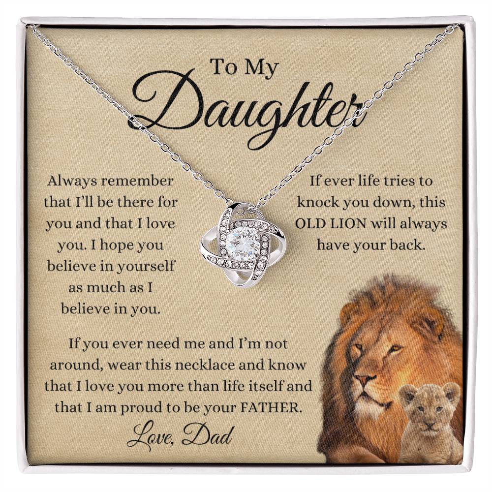 To My Daughter From Dad | Love Knot Necklace Gift | The Perfect Present to Say "This Old Lion Will Always Have Your Back"