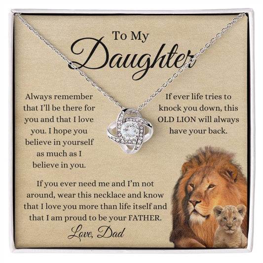 To My Daughter From Dad | Love Knot Necklace Gift | Yellow or White Gold Finish | The Perfect Present to Say "This Old Lion Will Always Have Your Back"