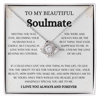 To My Beautiful Soulmate | Love Knot Necklace Gift | The Perfect Present to Say "You Are the Best Thing That Ever Happened to Me"