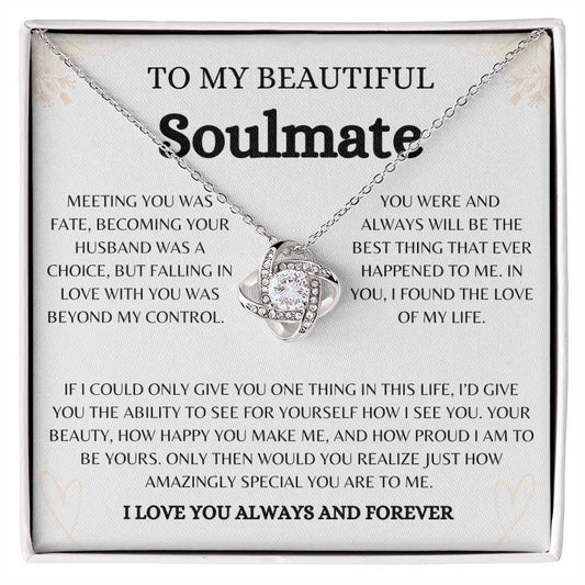 To My Beautiful Soulmate | Love Knot Necklace Gift | Yellow or White Gold Finish | The Perfect Present to Say "You Are the Best Thing That Ever Happened to Me"