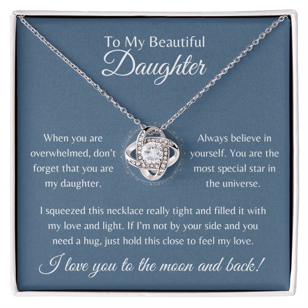 To My Beautiful Daughter | Love Knot Necklace Gift | The Perfect Present to Say "Always Believe in Yourself"